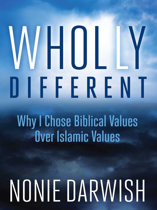 Title details for Wholly Different by Nonie Darwish - Available